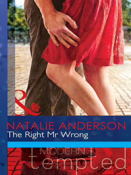 Title details for The Right Mr Wrong by Natalie Anderson - Available